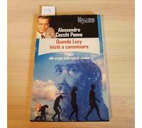 Quando Lucy iniziò a camminare Cecchi Paone, Alessandro