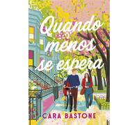 Quando menos se espera - Cara Bastone - Intrínseca - ebook (ePub) - Livre