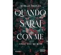 Quando sarai con me. Once you're mine