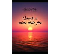 Quando s'inizia dalla fine