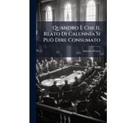 Quandro Ã Che Il Reato Di Calunnia Si Puã² Dire Consumato