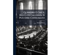 Quandro Ã Che Il Reato Di Calunnia Si Può Dire Consumato