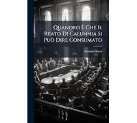 Quandro Ã Che Il Reato Di Calunnia Si Può Dire Consumato