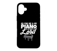Quant à Moi et à Mon Piano, Nous servirons Le Lord Worship Band Coque pour iPhone 16 Plus