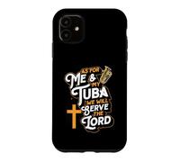Quant à Moi et à Mon Tuba, Nous servirons Le Seigneur chrétien Coque pour iPhone 11
