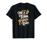 Quant à Moi et à Mon Tuba, Nous servirons Le Seigneur chrétien T-Shirt
