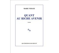 Quant au riche avenir - Marie Ndiaye - Minuit - broché - Roman