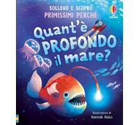 Quant'è profondo il mare? Ediz. a colori