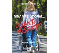 Quante Storie... Quanti Misfatti: TRILOGIA - Quante Storie, Mio Scrittore - Quante Storie, Mia Psicologa - Quanti Misfatti, Mio Scrittore