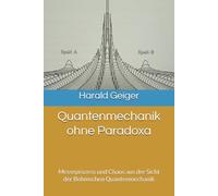 Quantenmechanik ohne Paradoxa: Messeprozess und Chaos aus der Sicht der Bohmschen Quantenmechanik