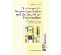 Quantenphysik, Neurowissenschaften und die Zukunft der Psychoanalyse Stein, Herbert (Auteur)