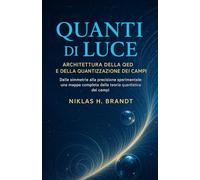 Quanti di Luce: Architettura della QED e della Quantizzazione dei Campi