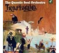 Quantic Soul Orchestra – Tropidelico – CD