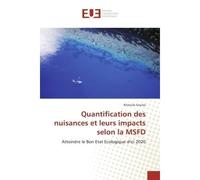 Quantification des nuisances et leurs impacts selon la MSFD - Khaoula Souissi - Universitaires Europeennes - broché - Etude
