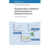 Quantification, Validation and Uncertainty in Analytical Sciences: An Analyst's Companion