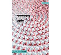 Quantified Self - Eric Dagiral - Presses Des Mines - broché - Essai