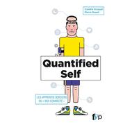 Quantified Self Les apprentis sorciers du « moi connecté » - Camille Gicquel - Fyp - broché - Essai