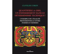 Quantifier la GRH, un enfermement dans le déterminisme technique ? L exemple de l égalité professionnelle entre femmes et hommes - Clotilde Coron - Hermann - broché - Guide