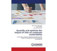 Quantify And Optimize The Impact Of Risks On Corporate Sustainability