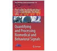 Quantifying And Processing Biomedical And Behavioral Signals