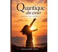 Quantique du coeur: Poèmes