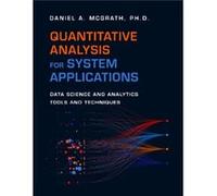 Quantitative Analysis for System Applications: Data Science and Analytics Tools and Techniques