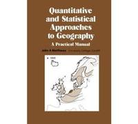Quantitative and Statistical Approaches to Geography John A. Matthews (Auteur)