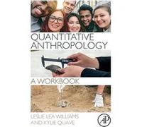 Quantitative Anthropology by Quave Kylie Assistant Professor University Writing Program and Department of Anthropology George Washington University Washin Quave Kylie Assistant Professor University Wr