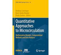 Quantitative Approaches to Microcirculation: Mathematical Models, Computational Methods and Data Analysis