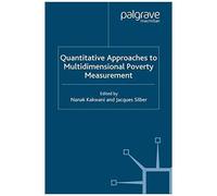 Quantitative Approaches To Multidimensional Poverty Measurement