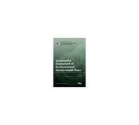 Quantitative Assessment Of Environmental/Human Health Risks