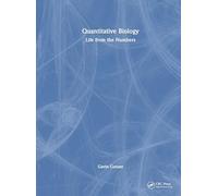 Quantitative Biology: Life from the Numbers