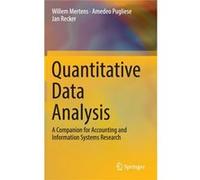 Quantitative Data Analysis Willem Mertens, Amedeo Pugliese, Jan Recker (Auteur)