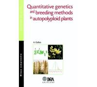 Quantitative genetics and breeding methods in autopolyploid plants - André Gallais - Inra - broché - Essai