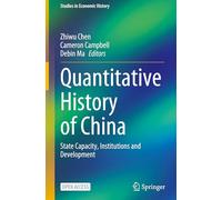Quantitative History of China: State Capacity, Institutions and Development