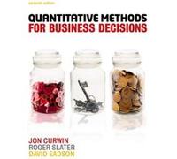 Roger Slater, Jon Curwin, David Eadson – Quantitative Methods for Business Decisions