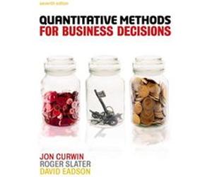 Quantitative Methods for Business Decisions by David HE Consultant and Statistician Eadson Roger Slater, Jon Curwin, David Eadson (Auteur)