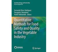 Quantitative Methods For Food Safety And Quality In The Vegetable Industry