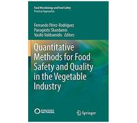 Quantitative Methods For Food Safety And Quality In The Vegetable Industry