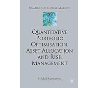 Quantitative Portfolio Optimisation, Asset Allocation And Risk Management