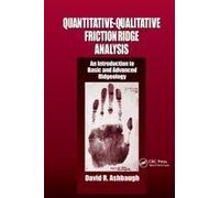 Quantitative-Qualitative Friction Ridge Analysis