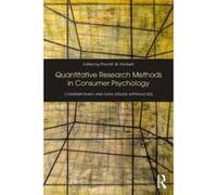 Quantitative Research Methods in Consumer Psychology: Contemporary and Data Driven Approaches - [Version Originale] Inconnu (Auteur)