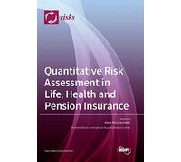 Quantitative Risk Assessment in Life, Health and Pension Insurance