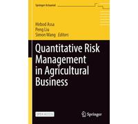 Quantitative Risk Management in Agricultural Business