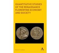 Quantitative Studies of the Renaissance Florentine Economy and Society by Richard T. Lindholm Richard T. Lindholm (Auteur)