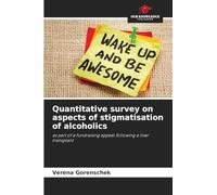 Quantitative survey on aspects of stigmatisation of alcoholics
