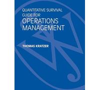Quantitative Survival Guide for Operations Management