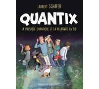 Quantix: Comment la physique quantique et la relativité façonnent notre réalité