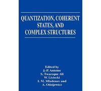 Quantization, Coherent States, And Complex Structures
