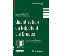 Quantization on Nilpotent Lie Groups